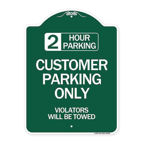2 Hour Parking Customer Parking Violators Will Towed Heavy-Gauge Alum Sign, 18" x 24", GW-1824-24502